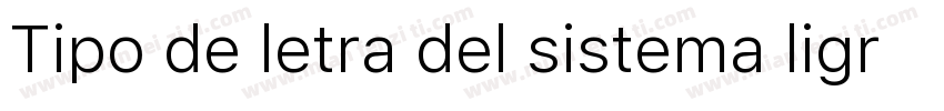 Tipo de letra del sistema ligra字体转换